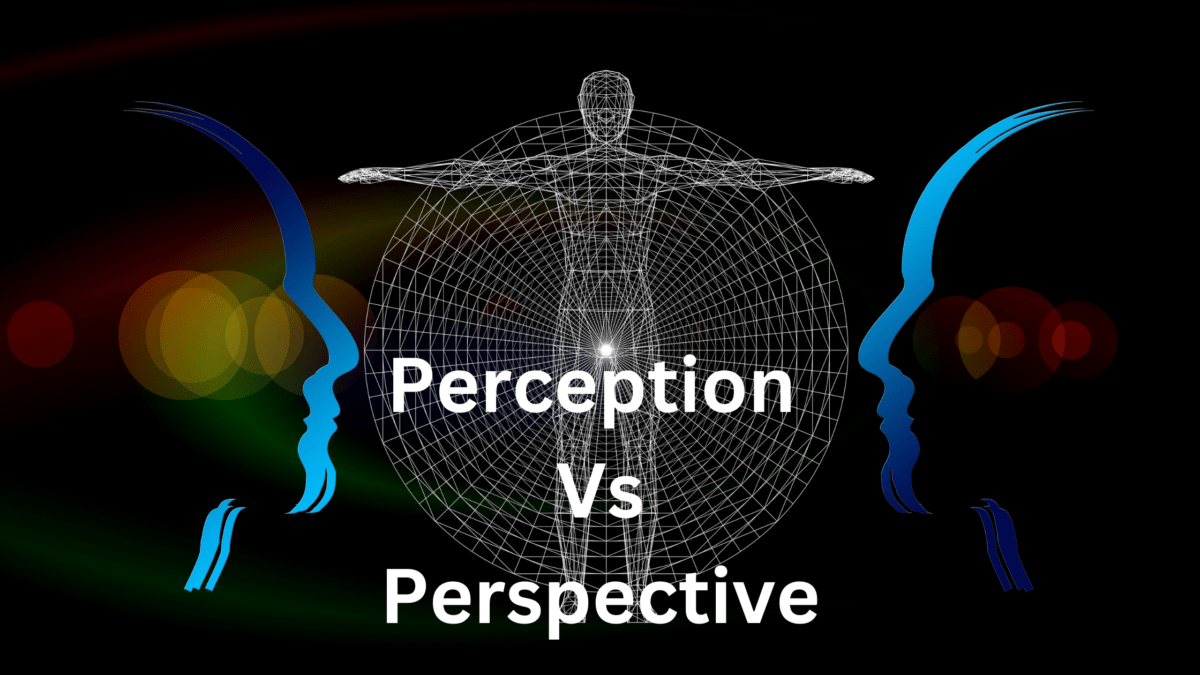 5 differences of Perception Perspective, Use for Personal Growth with NLP 2 5 differences of Perception Perspective, Use for Personal Growth with NLP