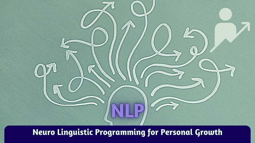Use NLP for Personal Growth - Be No.1 Self 7 NLP for Personal Growth
