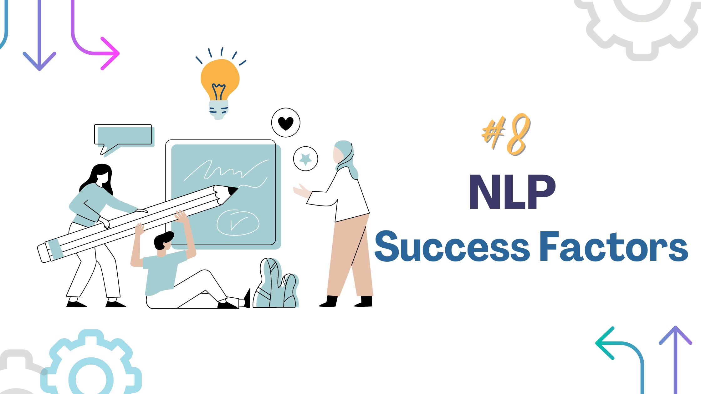 8 NLP Success Factors to Get What You Want 2 NLP success fac tors